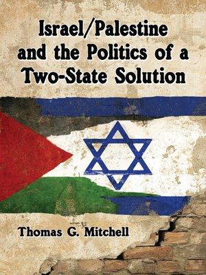Israel/Palestine and the Politics of a Two-State Solution - ebook